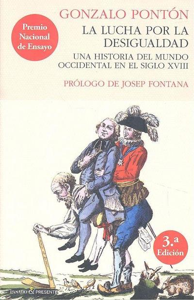La lucha por la desigualdad . Una historia del mundo occidental en el siglo XVIII