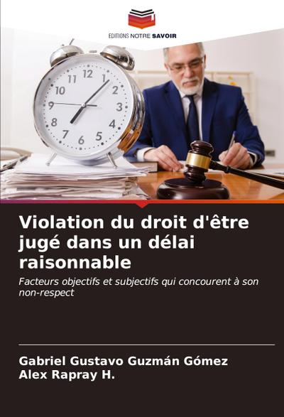 Violation du droit d’être jugé dans un délai raisonnable