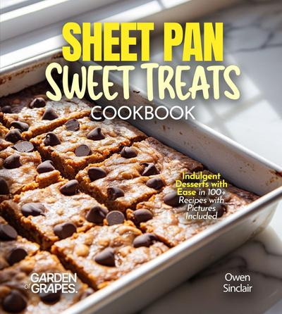 Sheet Pan Sweet Treats Cookbook