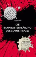 Die Bankrotterklärung des Mainstreams