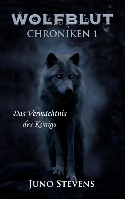 Stevens, J: Wolfblut Chroniken 1