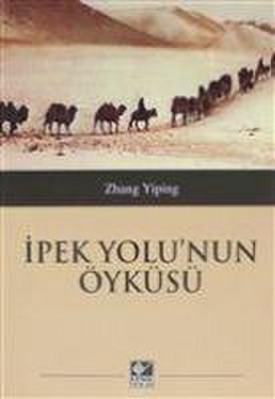 Ipek Yolunun Öyküsü