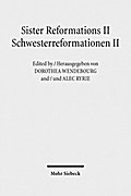 Sister Reformations II - Schwesterreformationen II: Reformations and Ethics in Germany and in England - Reformation und Ethik in Deutschland und in England