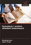 Symulacja i analiza uk¿adów antenowych