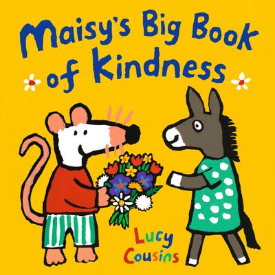 Maisy’s Big Book of Kindness
