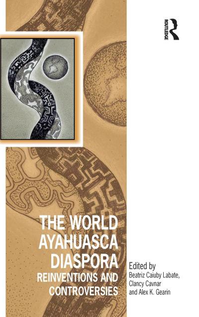 The World Ayahuasca Diaspora