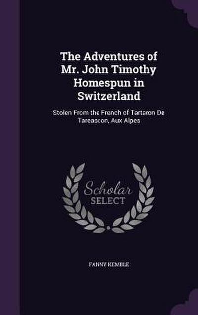 The Adventures of Mr. John Timothy Homespun in Switzerland