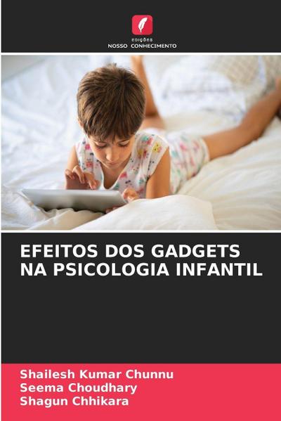 EFEITOS DOS GADGETS NA PSICOLOGIA INFANTIL