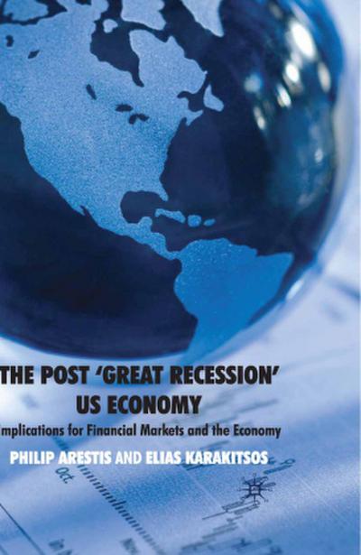 The Post ’Great Recession’ Us Economy