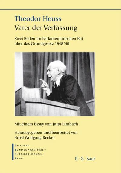 Theodor Heuss - Vater der Verfassung
