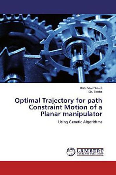 Optimal Trajectory for path Constraint Motion of a Planar manipulator