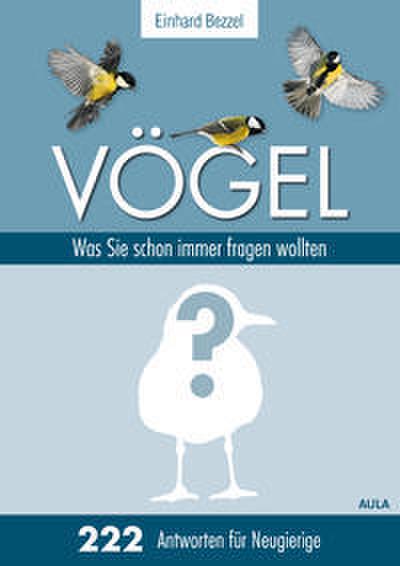 Vögel: Was Sie schon immer fragen wollten