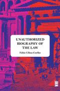UNAUTHORIZED BIOGRAPHY OF THE LAW