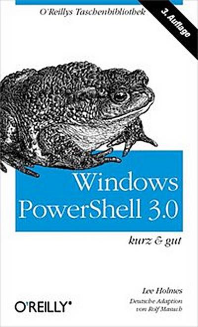 Windows PowerShell 3.0 kurz & gut