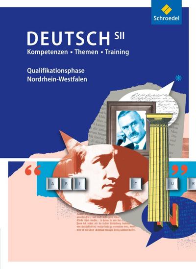 Kompetenzen - Themen - Training: Arbeitsbuch für den Deutschunterricht in der SII - Ausgabe 2014