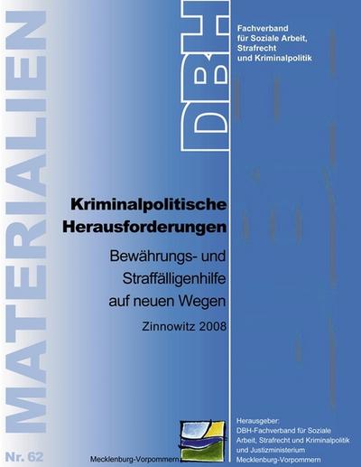 Kriminalpolitische Herausforderungen - Bewährungs- und Straffälligen-hilfe auf neuen Wegen
