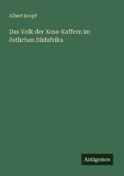 Das Volk der Xosa-Kaffern im östlichen Südafrika