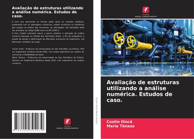 Avaliação de estruturas utilizando a análise numérica. Estudos de caso.