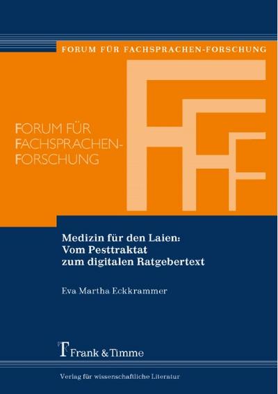 Medizin für den Laien: Vom Pesttraktat zum digitalen Ratgebertext