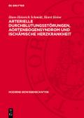 Arterielle Durchblutungsstörungen, Aortenbogensyndrom und ischämische Herzkrankheit