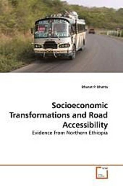 Socioeconomic Transformations and Road Accessibility