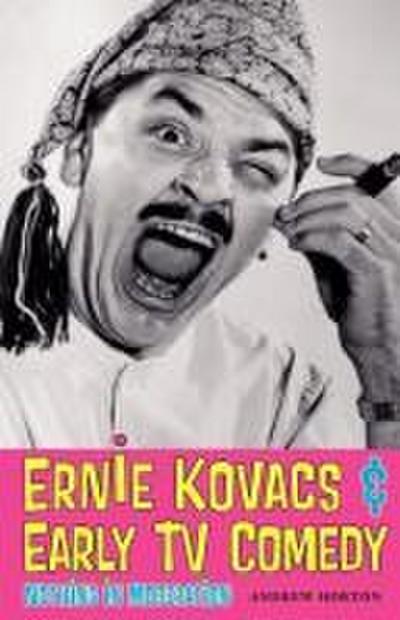Ernie Kovacs & Early TV Comedy