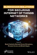 Blockchain Solutions for Securing Internet of Things Networks