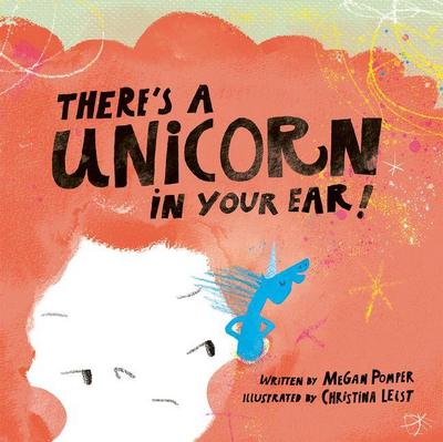 There’s a Unicorn in Your Ear