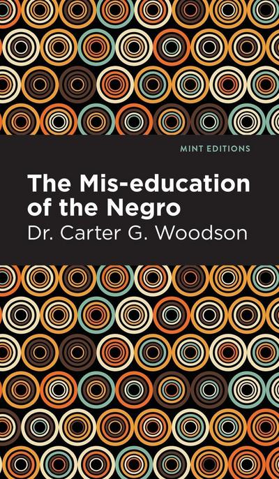 The Mis-education of the Negro