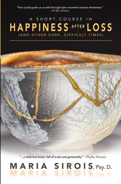 A Short Course in Happiness After Loss