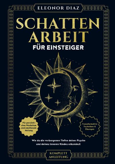 Schattenarbeit für Einsteiger: Wie du die verborgenen Tiefen deiner Psyche und deines Inneren Kindes erkundest
