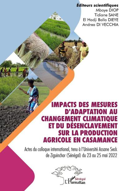 Impacts des mesures d’adaptation au changement climatique et du désenclavement sur la production agricole en Casamance