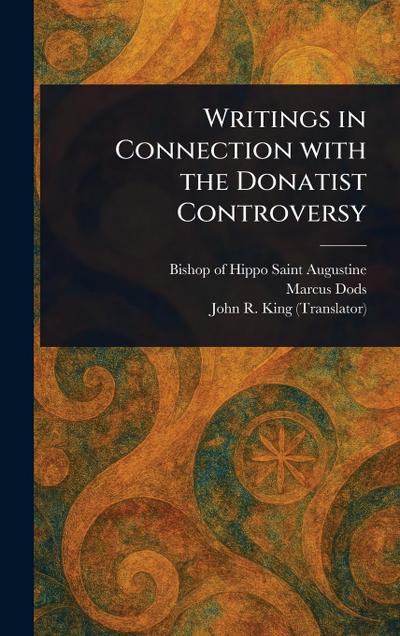 Writings in Connection With the Donatist Controversy