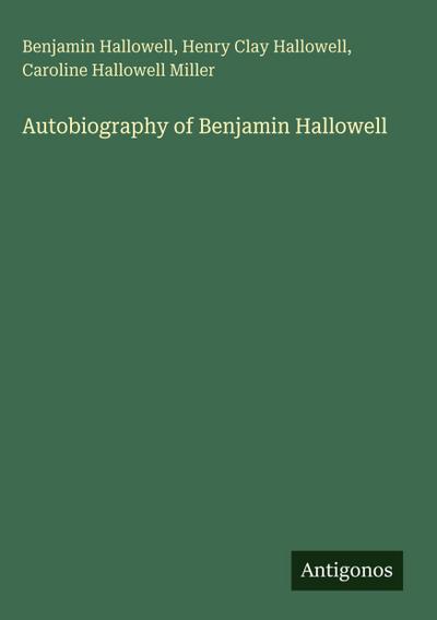 Autobiography of Benjamin Hallowell