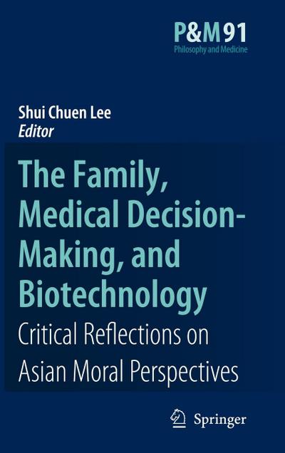 The Family, Medical Decision-Making, and Biotechnology