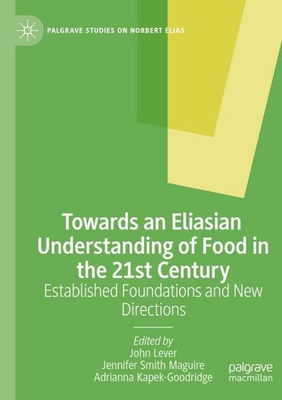 Towards an Eliasian Understanding of Food in the 21st Century