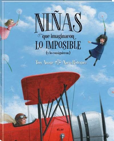 Niñas Que Imaginaron Lo Imposible Y (Lo Consiguieron)