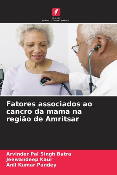 Fatores associados ao cancro da mama na região de Amritsar
