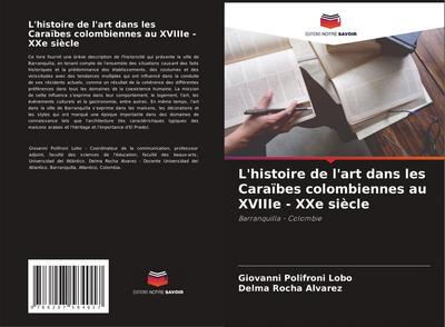 L’histoire de l’art dans les Caraïbes colombiennes au XVIIIe - XXe siècle