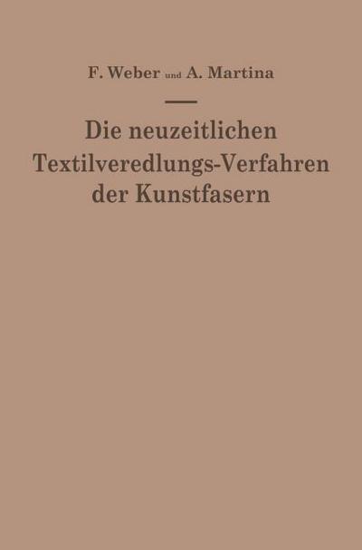 Die neuzeitlichen Textilveredlungs-Verfahren der Kunstfasern