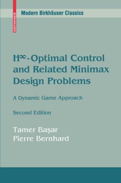 H¿-Optimal Control and Related Minimax Design Problems