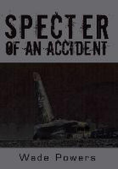Specter of an Accident