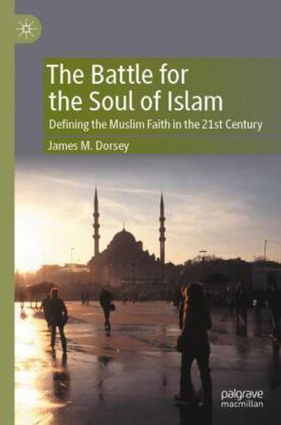 The Battle for the Soul of Islam