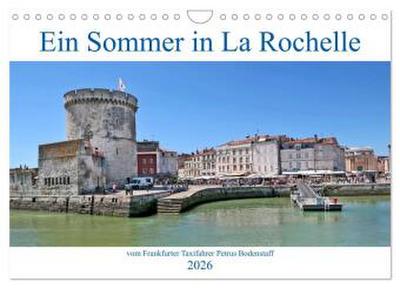 Ein Sommer in La Rochelle vom Frankfurter Taxifahrer Petrus Bodenstaff (Wandkalender 2026 DIN A4 quer), CALVENDO Monatskalender