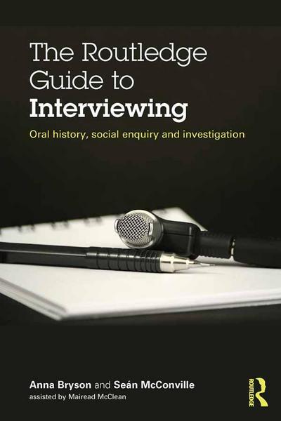 The Routledge Guide to Interviewing