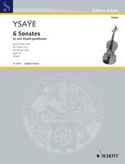 6 sonates op.27 et une etudeposthume : für Violine solo