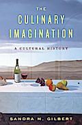 The Culinary Imagination: From Myth to Modernity