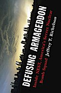 Defusing Armageddon: Inside NEST, America’s Secret Nuclear Bomb Squad