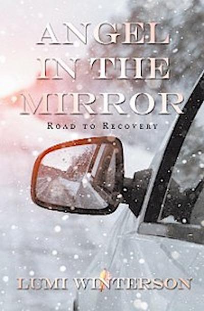 Angel in the Mirror: Road to Recovery
