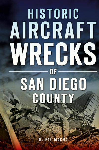 Historic Aircraft Wrecks of San Diego County